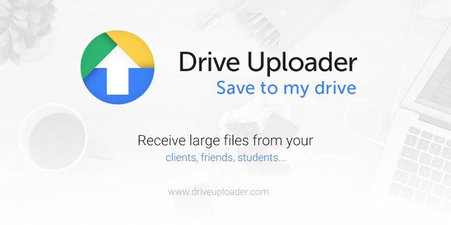 Let others to upload files to your Google Drive with DriveUplaoder